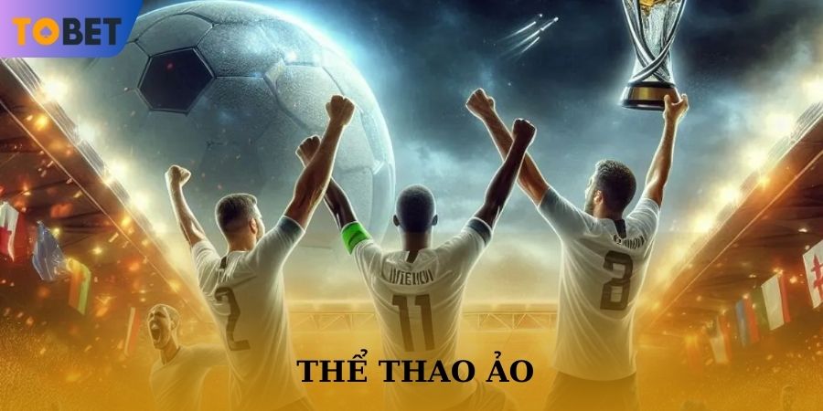 Đặt cược thể thao ảo TOBET88 tại sảnh CMD