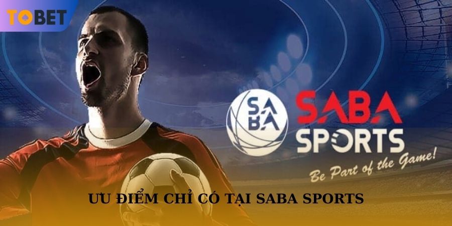 Lý do nên tham gia giải trí tại Saba thể thao