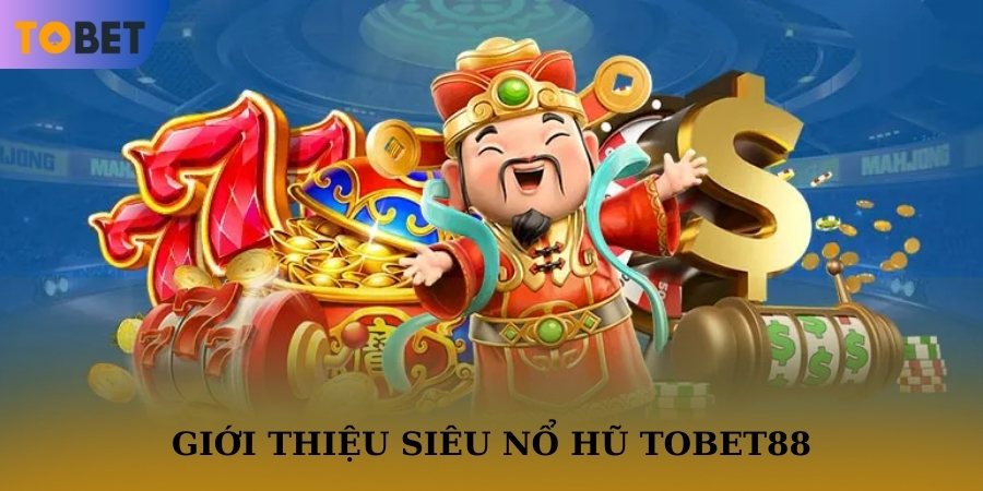 Sơ lược về siêu nổ hũ
